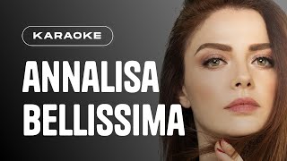 Annalisa  Bellissima  Piano Karaoke con Testo [upl. by Einniw]