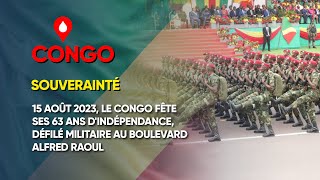 15 août 2023 le Congo célèbre le 63ème anniversaire de lindépendance [upl. by Anitsenre637]