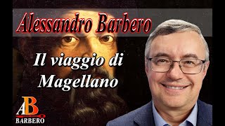 Alessandro Barbero  Il viaggio di Magellano [upl. by Kyla210]