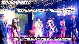 DENNIMPROTA  Beautification  Quiero Vivir  Official Live Performance  Euphoria Glam Capri’s Show [upl. by Aram]