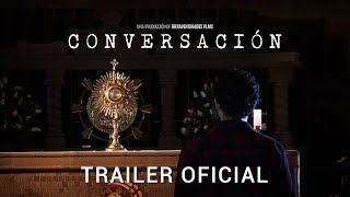 quotConversaciónquot  Trailer Oficial HD [upl. by Curry]