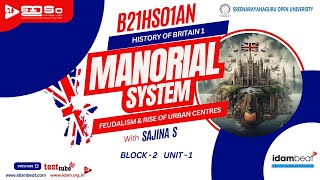 MANORIAL SYSTEM  FEUDALISM amp RISE OF URBAN CENTRES  HISTORY OF BRITAIN 1  SGOU  UPSC  PSC [upl. by Arolf355]