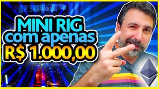 💴 COMO EU MONTEI A MINHA MINI RIG COM APENAS R 1000 E PAYBACK DE 3 MESES [upl. by Gustavo]