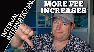 Interval International Fee Increases  HOW MUCH WILL IT COST YOU [upl. by Nimoynib]