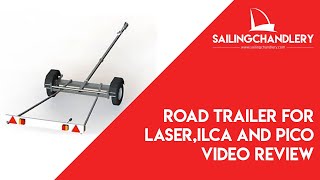 Road Trailer for Laser ILCA and Pico Video Review [upl. by Shena]