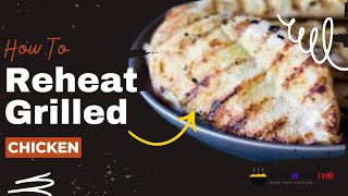 How to Reheat Grilled Chicken  Bloggin Good Food [upl. by Nuahsyd351]