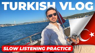 Easy Turkish Listening  Istanbul Vlog [upl. by Evslin]