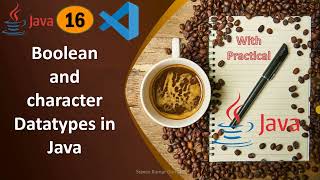 16 Boolean and character Datatypes in Java  Datatypes in java Part  4 [upl. by Dhiren]