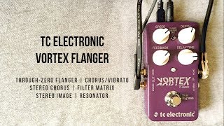 TC Electronic Vortex Flanger  More Than Just a Flanger Pedal Stereo [upl. by Hegyera927]