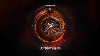 Prismatix  Bring Me Back Official Audio [upl. by Akiret939]