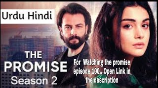 The promise episode 100 in hindi dubbed link in the description [upl. by Hnahym299]