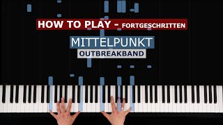 Mittelpunkt FORTGESCHRITTEN  Klavier Tutorial  How to play  Outbreakband [upl. by Hallie]