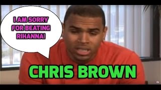 Chris Brown Im sorry for beating up Rihanna [upl. by Cherey]