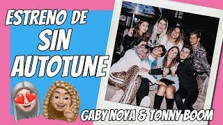 DÍA DEL ESTRENO DE SIN AUTOTUNE  VLOG  GABY NOYA amp TONNY BOOM [upl. by Weinman864]