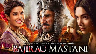 Bajirao Mastani Full Movie  Ranveer Singh  Deepika Padukone  Priyanka Chopra  History and Facts [upl. by Banquer]