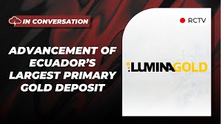 Continued Advancement of Large Gold Deposit in Ecuador  RCTV In Conversation with Lumina Gold [upl. by Adnilam]