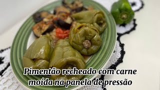 COMO FAZER PIMENTÃO RECHEADO COM CARNE MOÍDA NA PANELA DE PRESSÃO [upl. by Notlrak485]