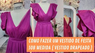 COMO FAZER UM VESTIDO DE FESTA  MODELO DRAPEADO [upl. by Lisette]