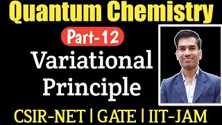 Variational Principle Quantum Mechanics  Approximation Methods  Quantum Chemistry for CSIR NET [upl. by Aicetel]