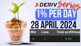 1 PER DAY DERIV SERIES  28 APRIL 2024 [upl. by Darmit908]