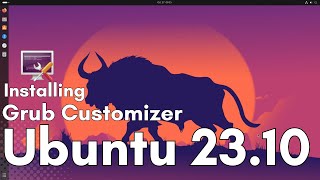 How to Install GrubCustomizer on Ubuntu 2310 Mantic Minotaur  Bootloader Customization Ubuntu [upl. by Ralli]