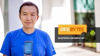 DevBytes Bluetooth Low Energy API in Android 43 [upl. by Ober]