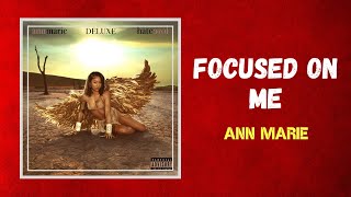 Ann Marie  Focused On Me Lyrics [upl. by Alimat]