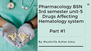 PharmacologyI  BSN 3rd semester  Unit5  Drugs Affecting Hematology system  part 1 [upl. by Emerej237]