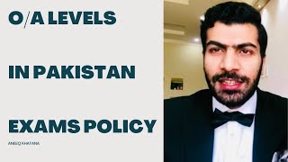 OA Level in PakistanExams Policy [upl. by Pauline]