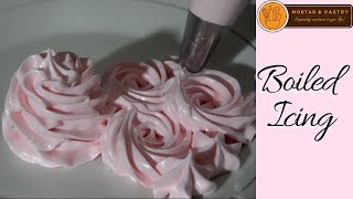 How To Make BOILED ICING  Ep 38  Mortar and Pastry [upl. by Hughes786]