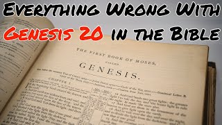 Everything Wrong With Genesis 20 in the Bible [upl. by Oiuqise759]