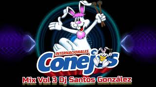 Internacionales Conejos Mix Vol 3 Cumbias sólo éxitos bailables Segmento Convitero Dj Santos [upl. by Nilreb]