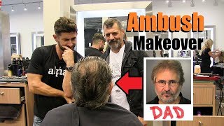 AMBUSH Makeover On My Dad  AMAZING Transformation Youll Be SHOCKED [upl. by Ahseina]