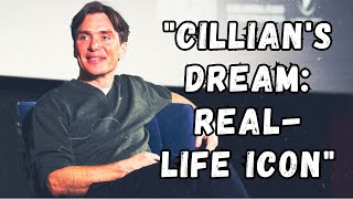 Cillian Murphys Dream Role The RealLife Icon He Aspires to Portray [upl. by Nikolas]