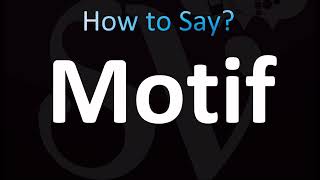 How to Pronounce Motif CORRECTLY [upl. by Alurd775]