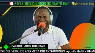 BREAKTHROUGH PROPHETIC PRAYER TIME WITH GODS BATTLE AXE PASTOR HARRY GHANSAH [upl. by Adlay]