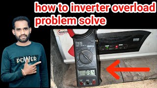 Inverter mein overload ka problem Hai kaise solve Kare❓  inverter overload repair charges ₹2000 [upl. by Notlim]