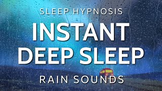 Sleep Hypnosis for Instant Deep Sleep  Rain Sounds Dreaming Very Strong [upl. by Bentley]