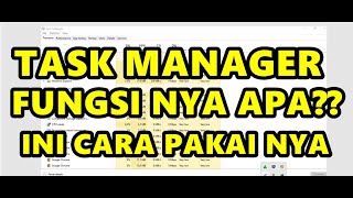 MENGENAL FUNGSI DAN CARA MENGGUNAKAN TASK MANAGER PADA WINDOWS [upl. by Lichter]