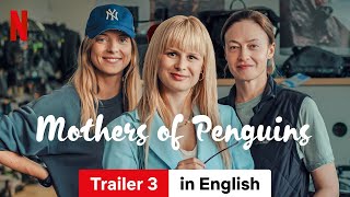 The Mothers of Penguins Season 1 Trailer 3  Trailer in English  Netflix [upl. by Dnomder]