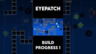 Eyepatch Build progress 1 geometrydash gaming gddemon demon [upl. by Finlay499]