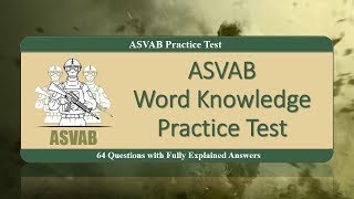 ASVAB Word Knowledge Practice Test 64 Questions with Fully Explained Answers [upl. by Etteragram]