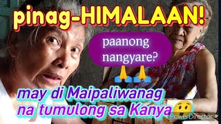 May Di Maipaliwanag na Tumulong sa Kanya PINAGHIMALAAN ba Sya [upl. by Ak]