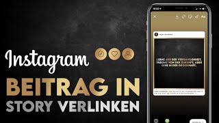 Instagram in Story Beitrag verlinken für mehr Reichweite und Interaktionen [upl. by Nosyt616]