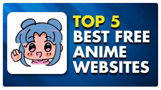 Top 5 Best Free Anime Websites  Where to Watch Your Favourite Anime Shows or Movies For FREE [upl. by Florida]