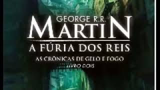 As Crônicas de Gelo e Fogo Livro 2 3 de 4 A Fúria dos Reis Audiolivros [upl. by Anilehcim791]