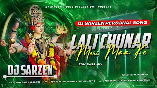 Dj Sarzen Setup Song  Lali Chunar Meri Maa Ko Sohe Jagran Song  Dj Sarzen Personal Song [upl. by Gusba]