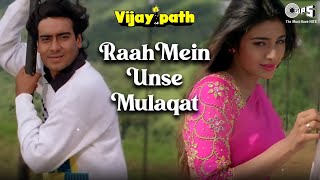 Raah Mein Unse Mulaqat  Vijaypath  Ajay Devgn Tabu  Kumar Sanu Alka Yagnik  90s Hit Songs [upl. by Cordy]