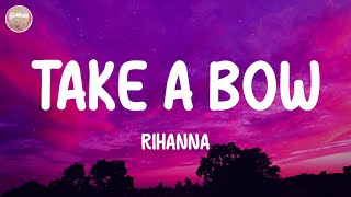 Rihanna  Take A Bow Lyrics [upl. by Tavi657]