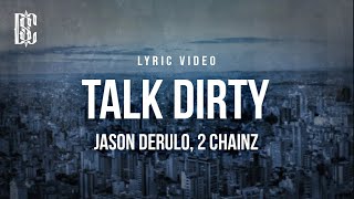 Jason Derulo feat 2 Chainz  Talk Dirty  Lyrics [upl. by Nomae]